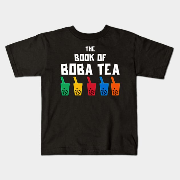 The Book Of Boba Tea Kids T-Shirt by Worldengine